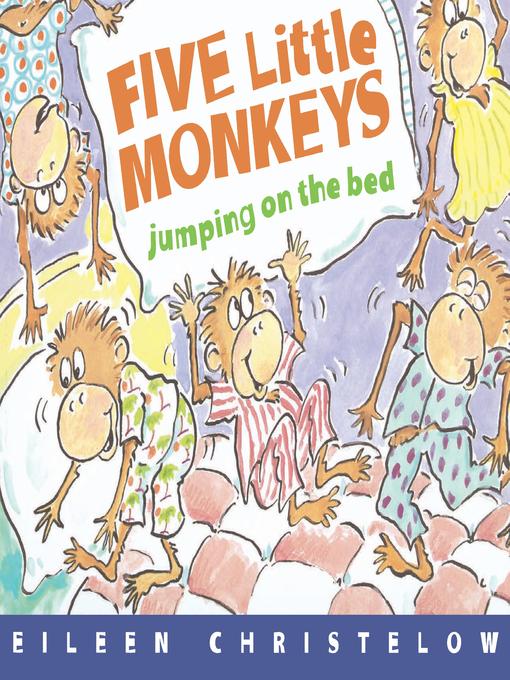 Title details for Five Little Monkeys Jumping on the Bed by Eileen Christelow - Wait list